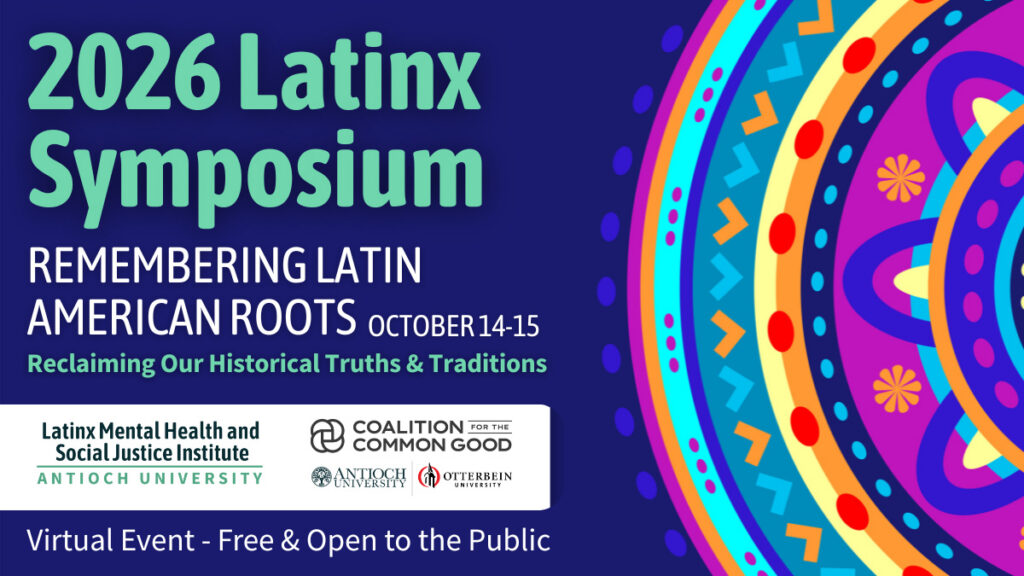 Promotional graphic for the 2026 Latinx Symposium. Large teal text on a dark blue background reads, "2026 Latinx Symposium." Below, white text states, "Remembering Latin American Roots," with the event dates, "October 14–15." A green subtitle reads, "Reclaiming Our Historical Truths & Traditions." Logos for the Latinx Mental Health and Social Justice Institute at Antioch University and the Coalition for the Common Good, along with Antioch University and Otterbein University logos, appear near the bottom. A banner reads, "Virtual Event – Free & Open to the Public." The right half of the graphic features a vibrant, circular Latin American-inspired decorative pattern in blue, turquoise, orange, pink, purple, and yellow.
